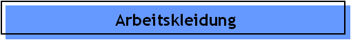 Arbeitskleidung