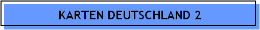 KARTEN DEUTSCHLAND 2