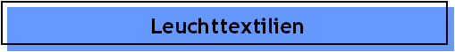 Leuchttextilien