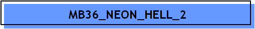 MB36_NEON_HELL_2