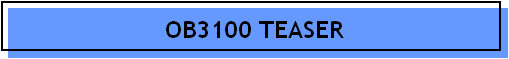 OB3100 TEASER