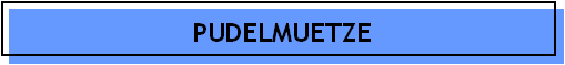 PUDELMUETZE